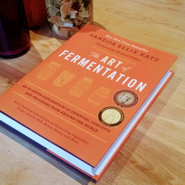 The Art of Fermentation by Sandor Ellix Katz