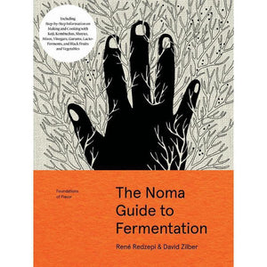 "The Noma Guide to Fermentation" by René Redzepi & David Zilber