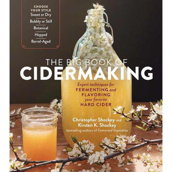 "The Big Book of Cidermaking" by Kirsten K. and Christopher Shockey